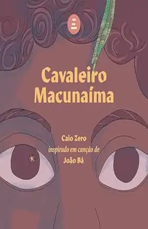 Capa do livro Cavaleiro Macunaíma - Caio Zero