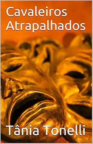 Capa do livro Cavaleiros Atrapalhados - Tânia Tonelli