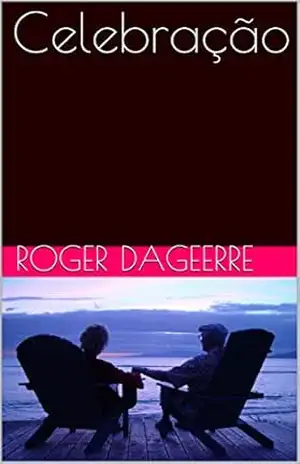 Celebração – Roger Dageerre