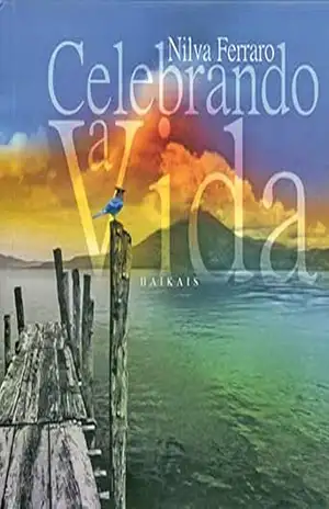 Celebrando a Vida: Haikais (Coleção Haikais de Viagem Livro 1) – Nilva Ferraro Celebrando a Vida: Haikais (Coleção Haikais de Viagem Livro 1) – Nilva Ferraro