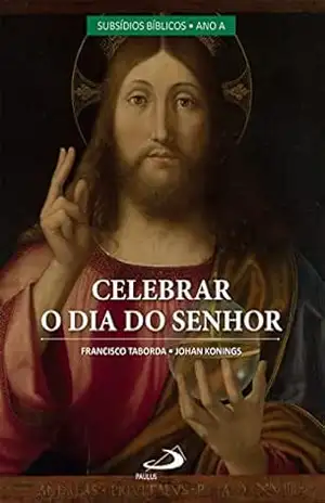 Celebrar o Dia do Senhor Vol II (Liturgia) – Johan Konings Celebrar o Dia do Senhor Vol II (Liturgia) – Johan Konings
