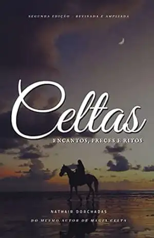 Celtas: Encantos, Preces e Ritos – Nathair  Dorchadas
