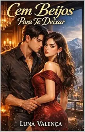 Capa do livro Cem Beijos Para Te Deixar: Um romance de casamento forçado, enemies to lovers, grumpy x sunshine invertido e redenção emocional - Luna  Valença