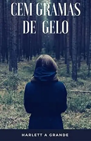 Capa do livro cem gramas de gelo - Harlett a grande