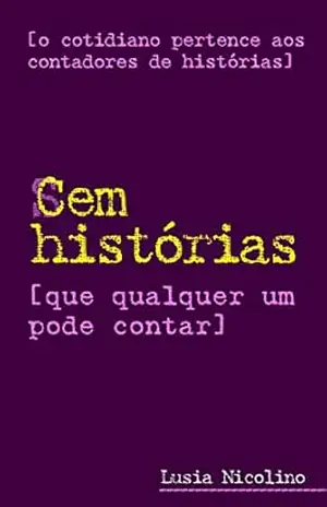 Cem Histórias: que qualquer um pode contar – Lusia Nicolino