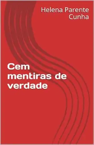 Cem mentiras de verdade (Contos) – Helena Parente Cunha
