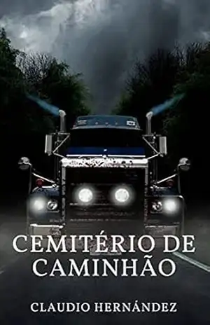 Cemitério de caminhão – Claudio Hernández