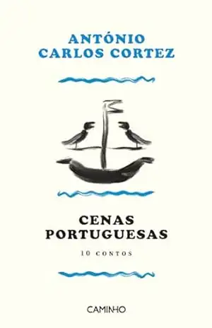 Cenas Portuguesas – António Carlos Cortez