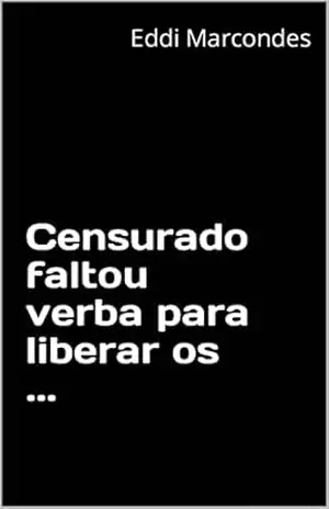 Capa do livro Censurado faltou verba para liberar os ... - Eddi  Marcondes