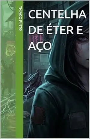 Centelha de Éter e Aço – Thiago Pinto