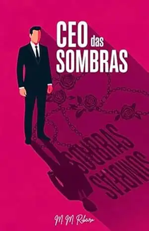 CEO das Sombras – M. M. Ribeiro