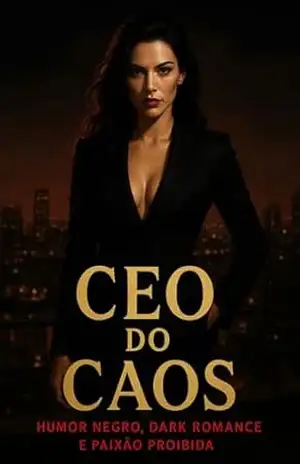 Capa do livro CEO DO CAOS: HUMOR NEGRO, DARK ROMANCE E PAIXÃO PROIBIDA - Sophia  Morgan