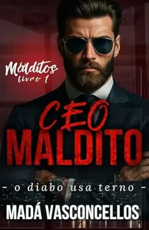 CEO Maldito (Malditos Livro 1) – Madá Vasconcellos