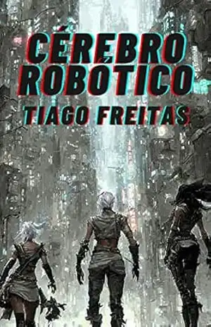 Cérebro Robótico – Tiago Freitas