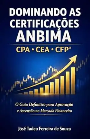 Certificação Profissional: Guia Completo para Conquistar, Manter e Usar sua Certificação como Diferencial Competitivo – José Tadeu Ferreira de Souza