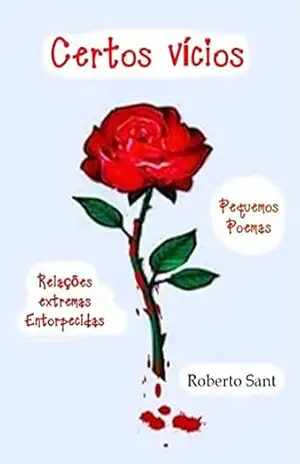 Certos Vícios – Roberto Sant