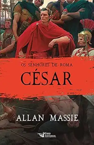 César – Allan Massie César – Allan Massie