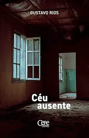 Céu ausente – Gustavo Rios Céu ausente – Gustavo Rios