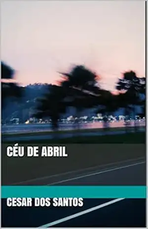 Céu de Abril – Cesar dos Santos Céu de Abril – Cesar dos Santos