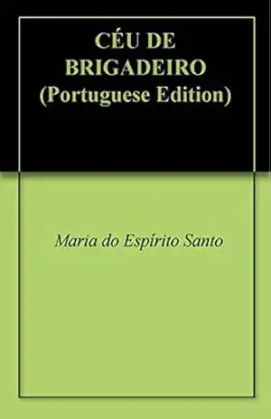 Capa do livro CÉU DE BRIGADEIRO - Maria do Espírito Santo