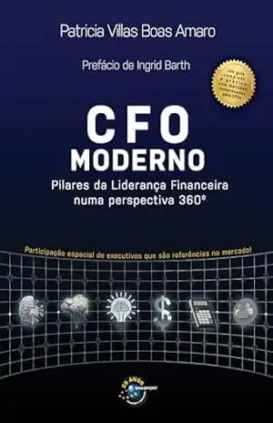 CFO Moderno: Pilares da Liderança Financeira numa perspectiva 360° – Patricia Villas Boas Amaro