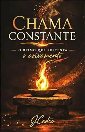 Chama Constante: O ritmo que sustenta o avivamento – Joab Acacio Nascimento Chama Constante: O ritmo que sustenta o avivamento – Joab Acacio Nascimento