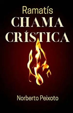 Chama Crística – Ramatís. – Norberto Peixoto