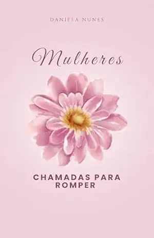Chamadas para Romper – DANIELA NUNES Chamadas para Romper – DANIELA NUNES