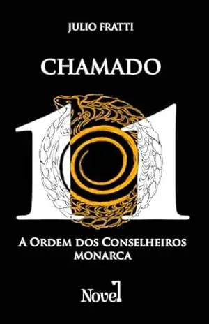 Capa do livro Chamado 101: A Ordem dos Conselheiros Monarca - Julio Fratti
