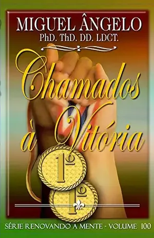 Chamados à Vitória – Ap.Miguel Angelo