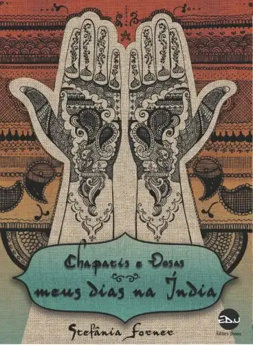 Baixar Chapatis e Dosas – Meus Dias na Índia pdf, epub, mobi, eBook