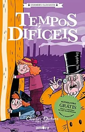 Charles Dickens – Tempos Difíceis (Grandes Clássicos – Charles Dickens Livro 8) – Charles Dickens Charles Dickens – Tempos Difíceis (Grandes Clássicos – Charles Dickens Livro 8) – Charles Dickens