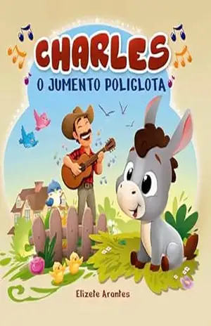 Capa do livro Charles, o jumento poliglota (LIVROS INFANTOJUVENIL Livro 1) - ELIZETE   ARANTES
