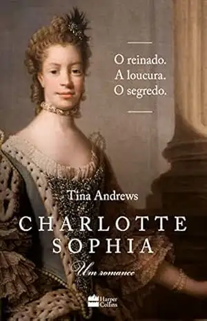 Charlotte Sophia: Um romance – Tina Andrews