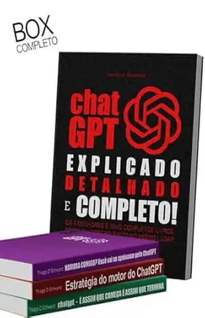 CHATGPT EXPLICADO, DETALHADO E COMPLETO – box: Prepare–se para mergulhar em três livros que vão transformar seu entendimento sobre essa tecnologia poderosa – thiago schwanz