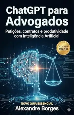 Capa do livro ChatGPT para Advogados: Petições, contratos e produtividade com Inteligência Artificial - Alexandre Borges