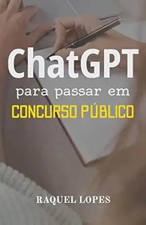 ChatGPT para passar em Concurso Público – Raquel Lopes