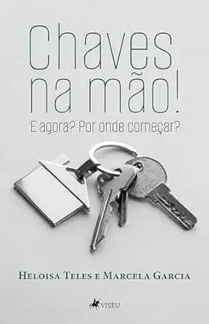 Capa do livro Chaves na mão!: E agora? Por onde começar? - Heloisa Teles