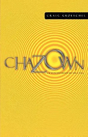 Chazown: Um jeito diferente de ver a vida – Craig Groeschel