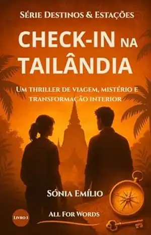 Check–In Na Tailândia: Um Thriller de Viagem, Mistério e Transformação Interior — Livro 1 da Trilogia Destinos & Estações - All for Words
