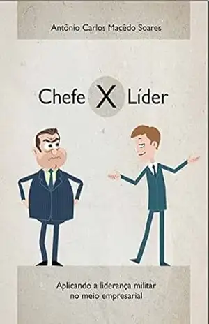 Capa do livro CHEFE VS LÍDER - Roberval Colelho