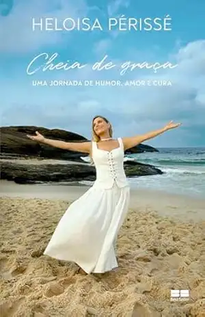 Cheia de graça – Heloisa Périssé