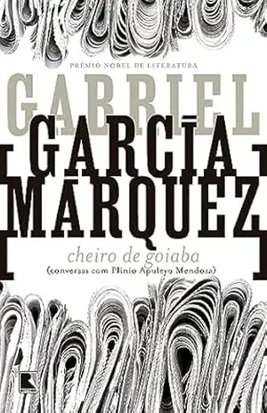 Capa do livro Cheiro de Goiaba: Conversas com Plinio Apuleyo Mendoza - Gabriel García Márquez