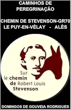 Capa do livro CHEMIN DE STEVENSON – GR70: LE PUY–EN–VÉLAY – ALÈS - DOMINGOS DE GOUVEIA RODRIGUES