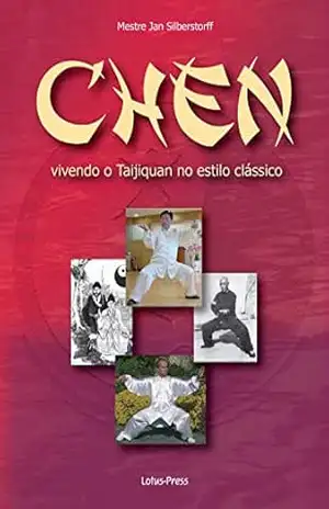 Capa do livro Chen: vivendo o Taijiquan no estilo clássico - Jan Silberstorff