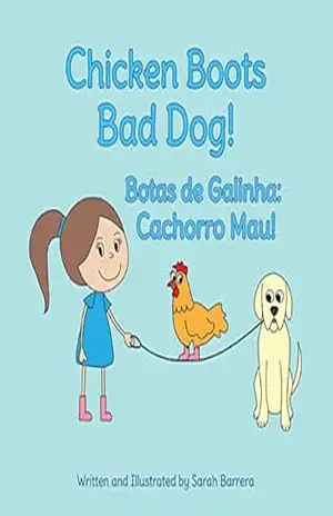 Chicken Boots: Bad Dog!: Portuguese & English Dual Text – Sarah Barrera