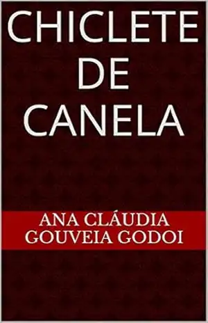 Capa do livro Chiclete de Canela - Ana Cláudia Gouveia Godoi