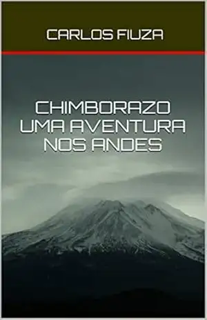 CHIMBORAZO UMA AVENTURA NOS ANDES – CARLOS FIUZA