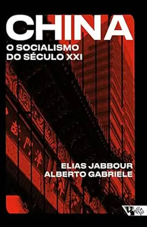 China: O socialismo do século XXI – Elias Jabbour