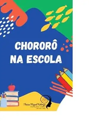 Chororô na escola – Thaisa Miguel Nobrega Chororô na escola – Thaisa Miguel Nobrega